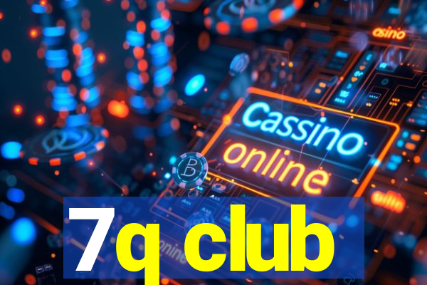 7q club